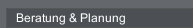 Beratung & Planung