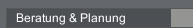 Beratung & Planung